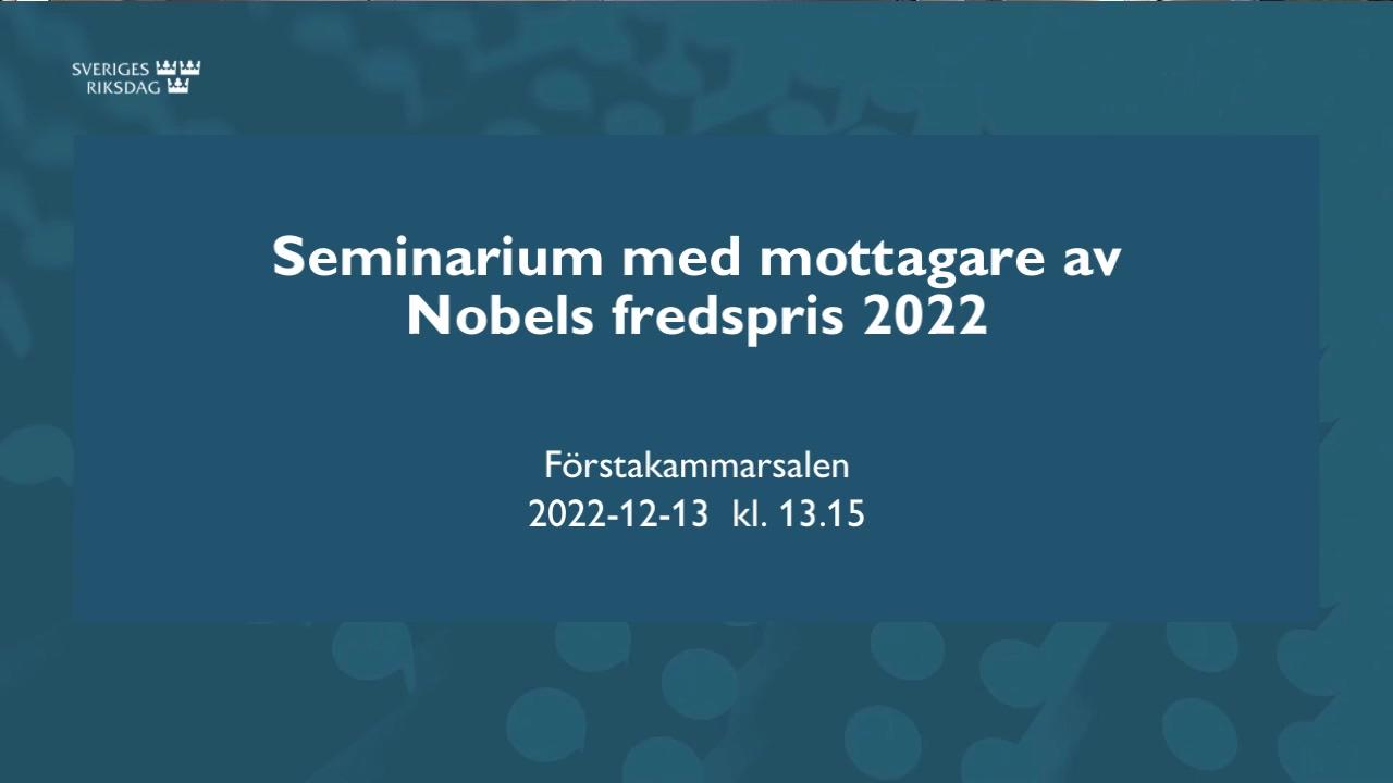 Stillbild från Öppet seminarium, Seminarium med mottagare av Nobels fredspris 2022