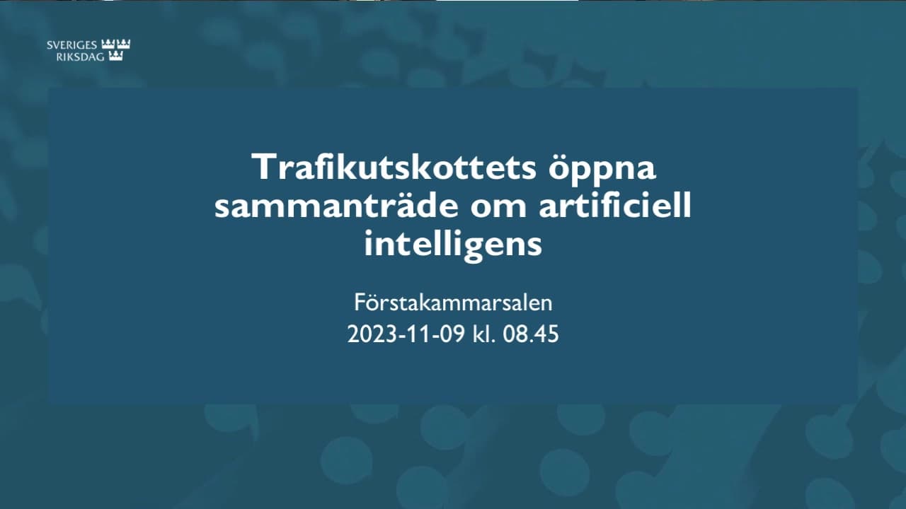Stillbild från Öppet sammanträde, Trafikutskottets öppna sammanträde om artificiell intelligens