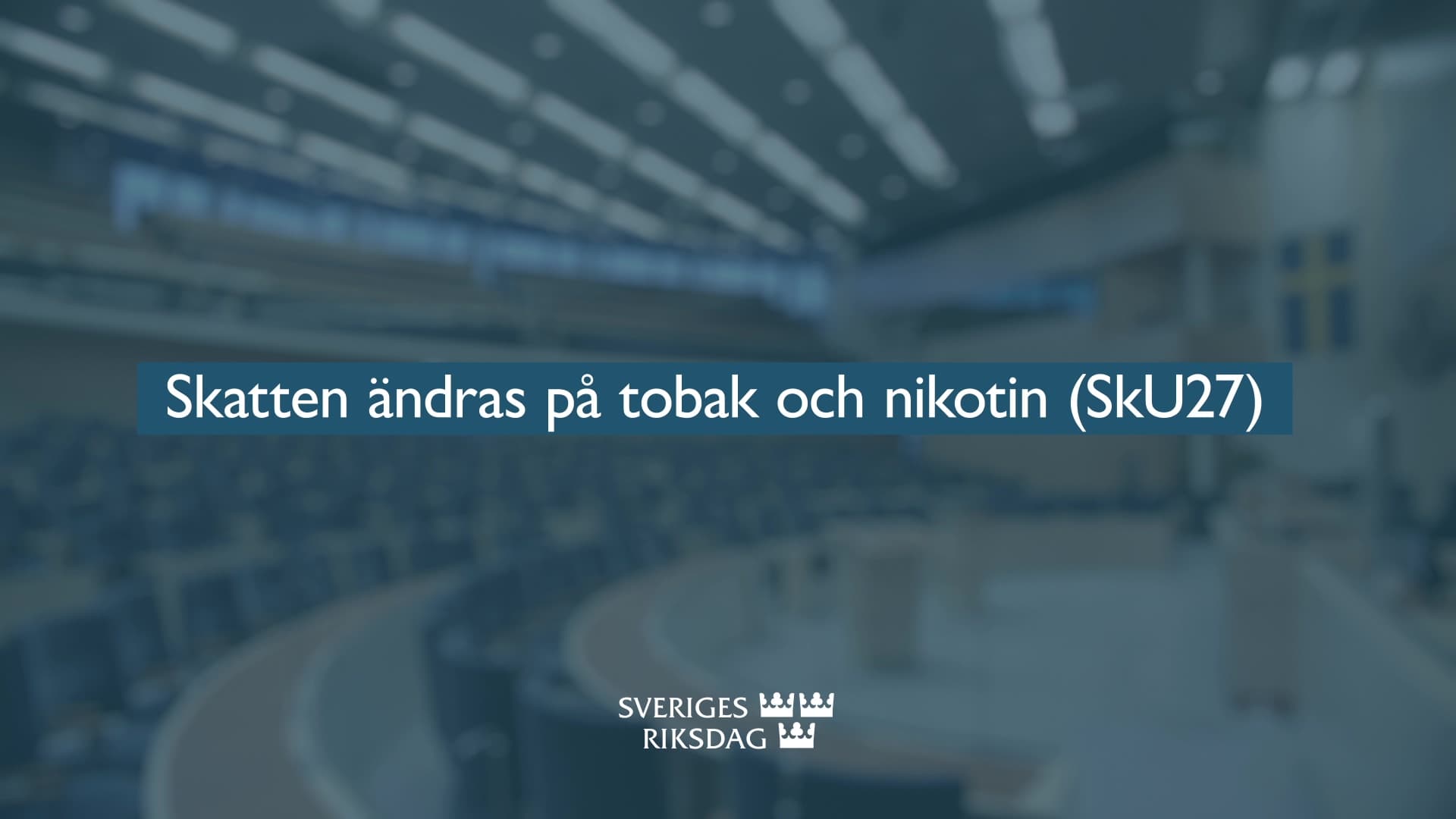 Stillbild från Beslut, Teckenspråkstolkat beslut: Skatten ändras på tobak och nikotin