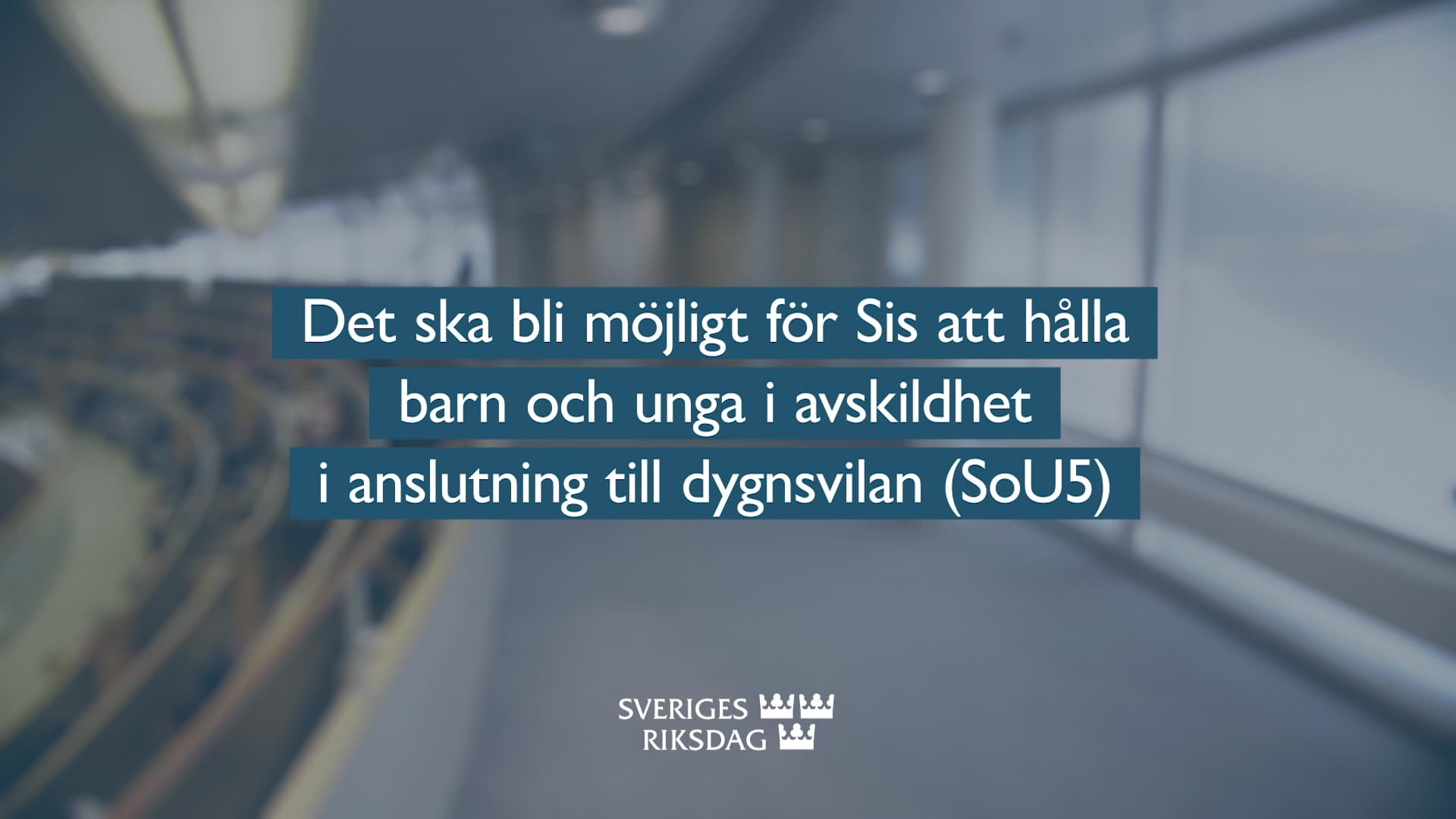 Stillbild från Beslut, Teckenspråkstolkat beslut: Det ska bli möjligt för Sis att hålla barn och unga i avskildhet i anslutning till dygnsvilan