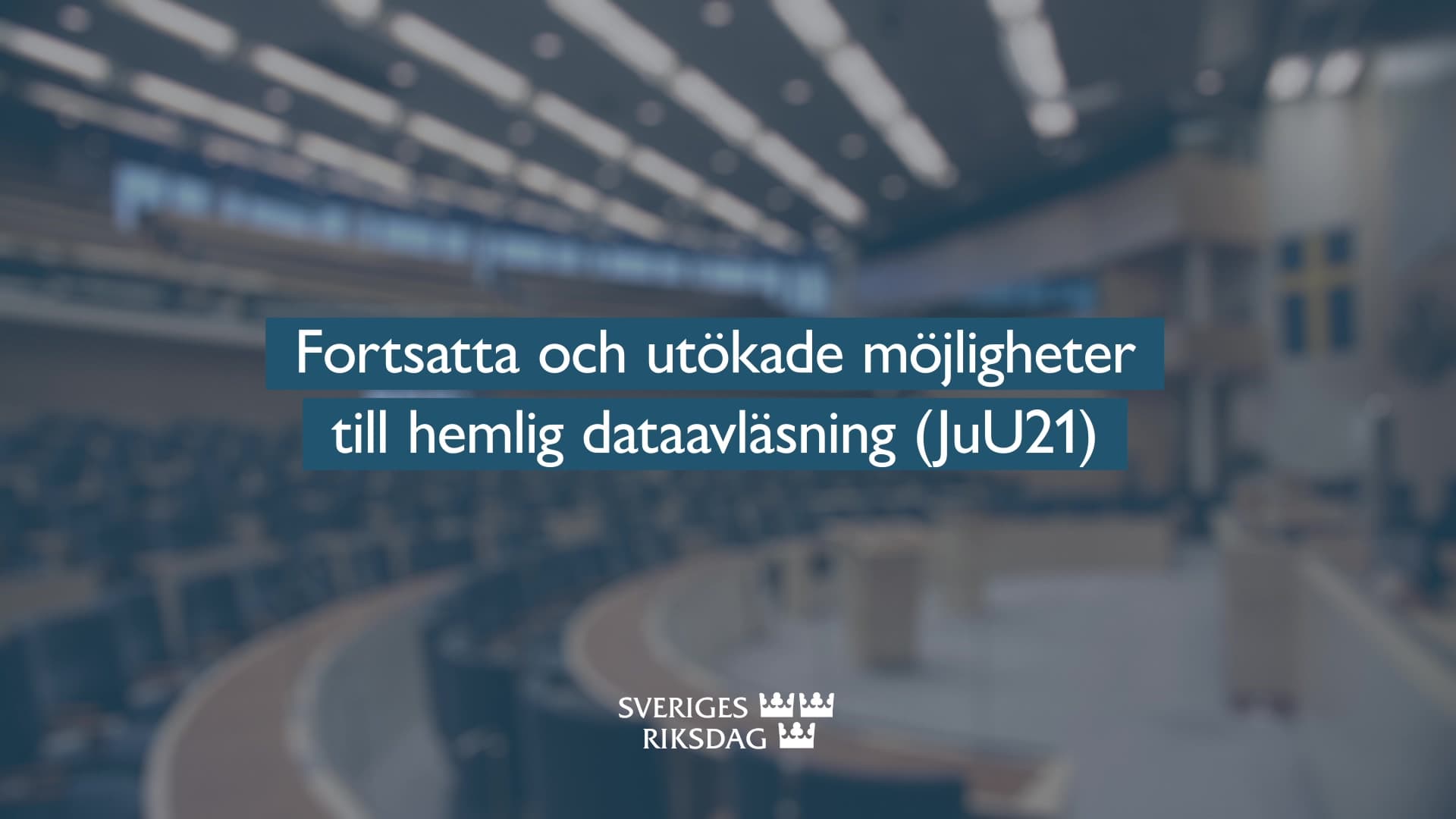 Stillbild från Beslut, Teckenspråkstolkat beslut: Fortsatta och utökade möjligheter till hemlig dataavläsning