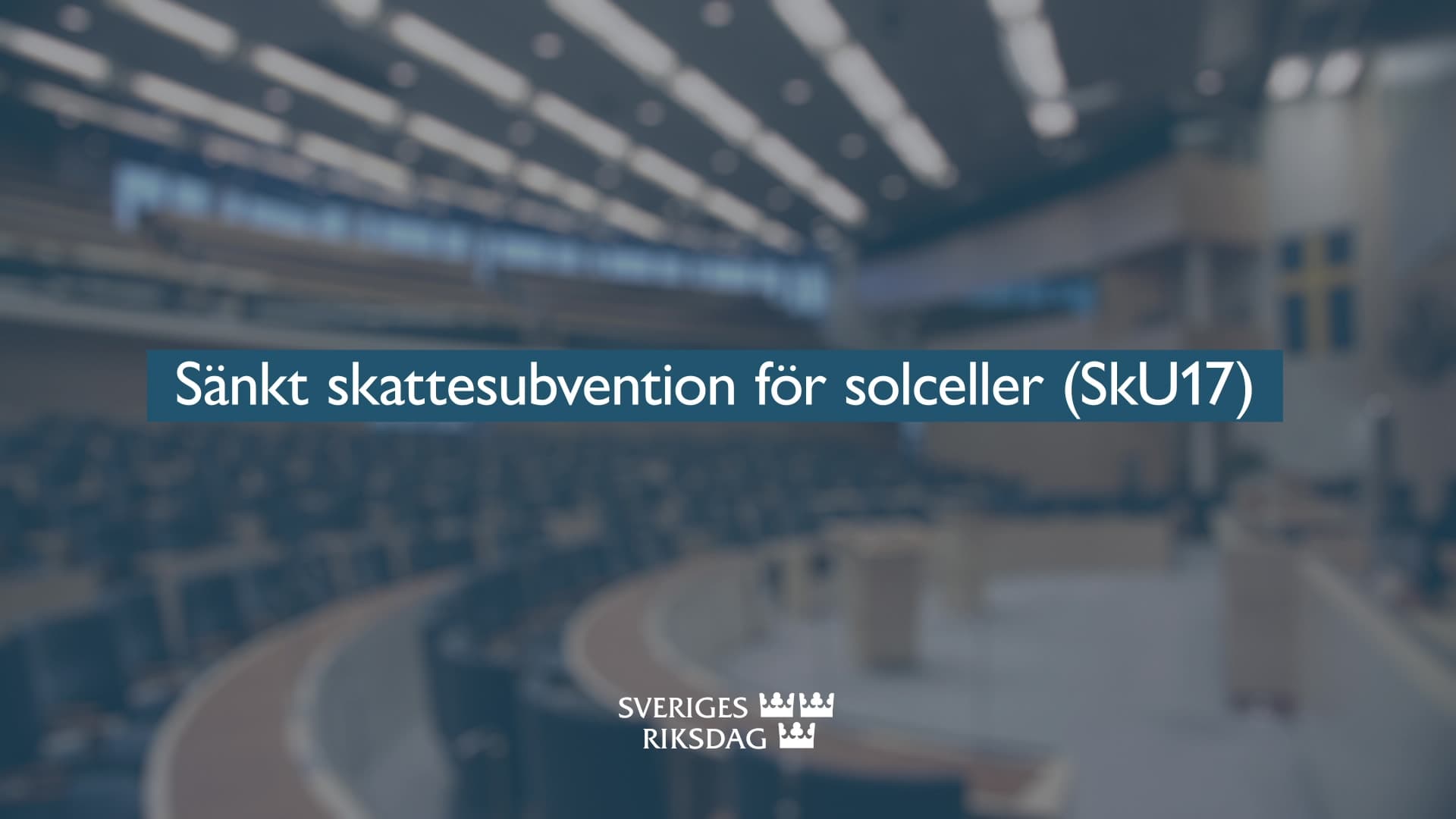 Stillbild från Beslut, Teckenspråkstolkat beslut: Sänkt skattesubvention för solceller