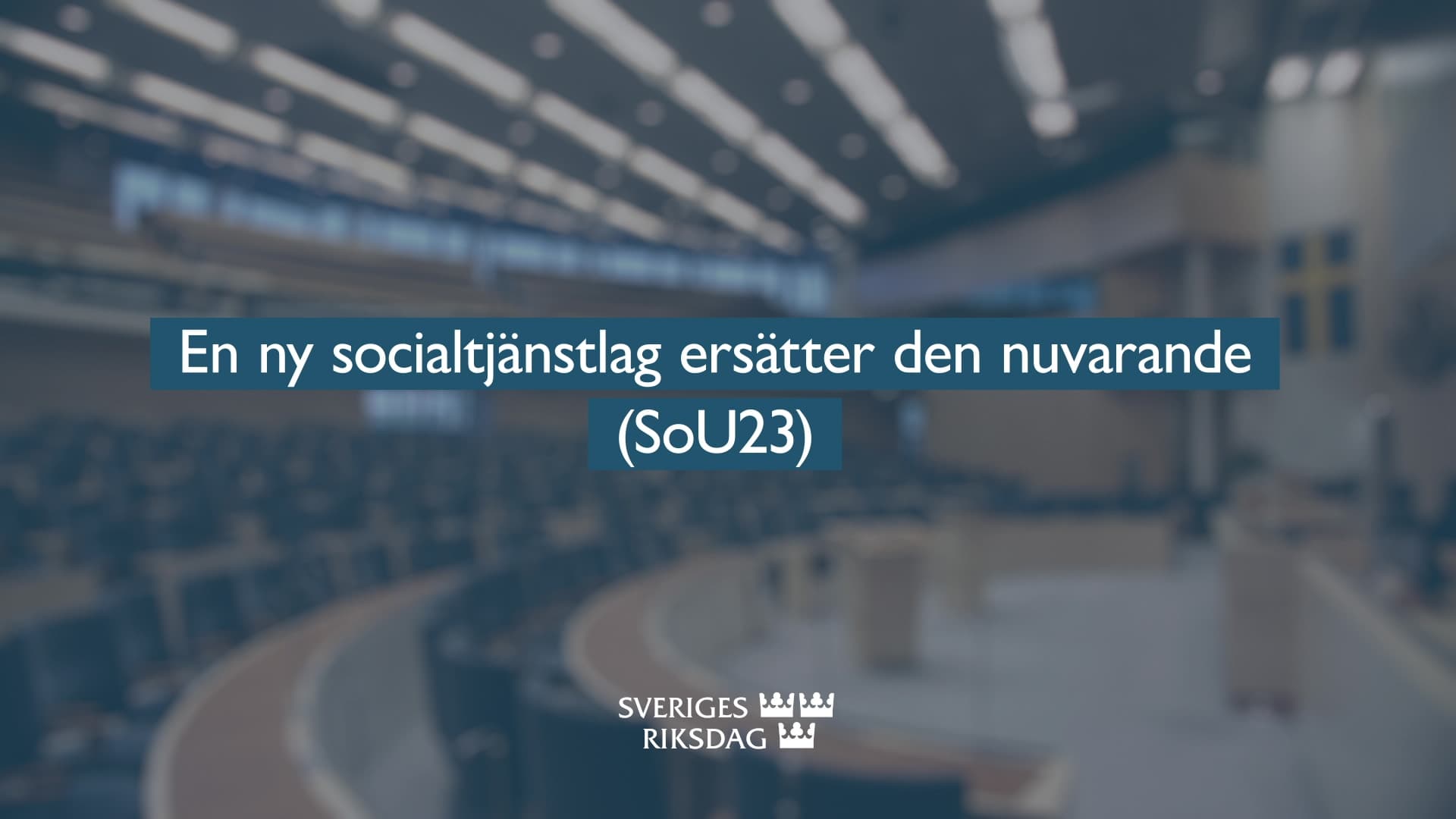 Stillbild från Beslut, Teckenspråkstolkat beslut: En ny socialtjänstlag ersätter den nuvarande