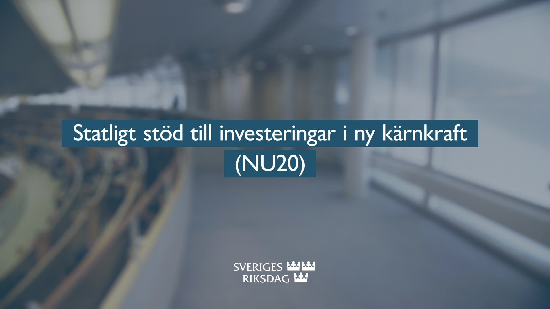 Stillbild från Beslut, Teckenspråkstolkat beslut: Statligt stöd till investeringar i ny kärnkraft