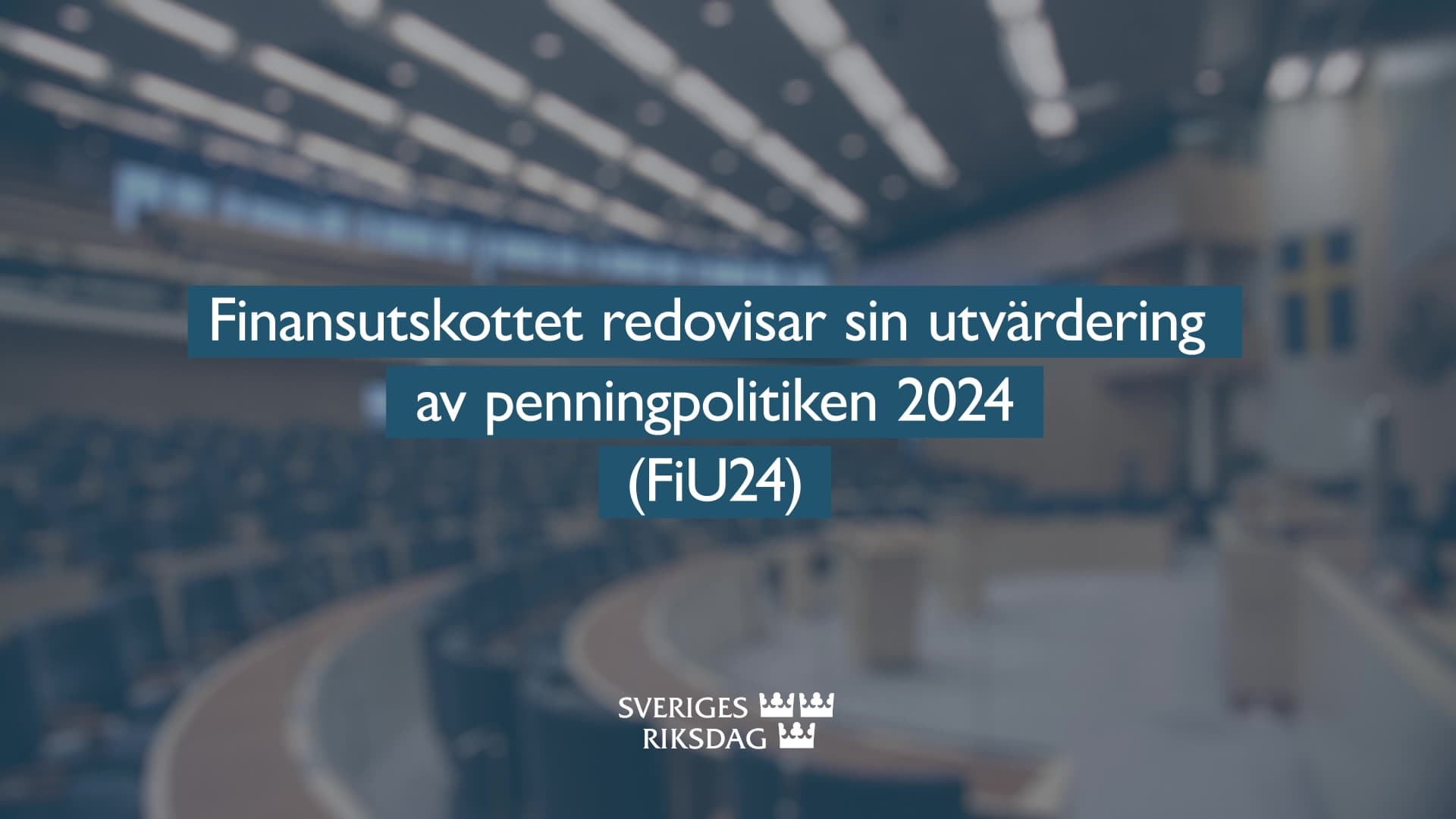 Stillbild från Beslut, Teckenspråkstolkat beslut: Finansutskottet redovisar sin utvärdering av penningpolitiken 2024