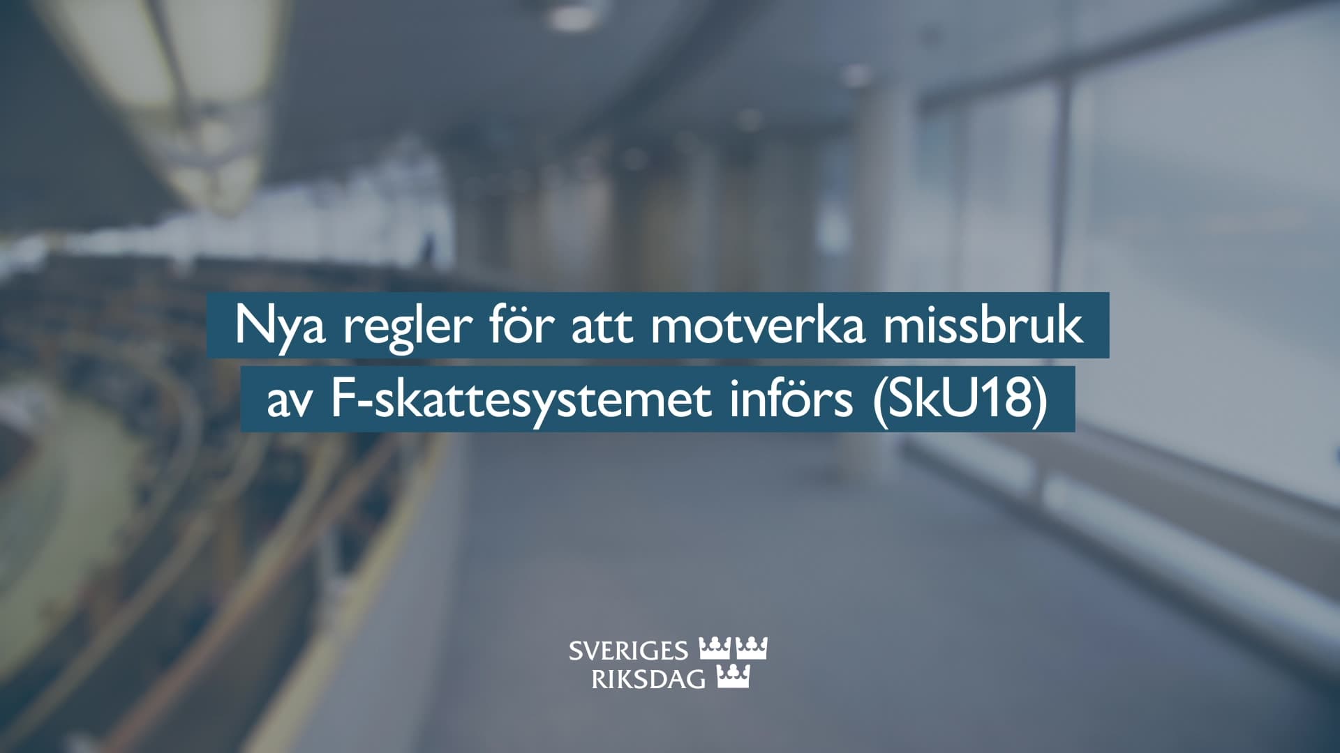 Stillbild från Beslut, Teckenspråkstolkat beslut: Nya regler för att motverka missbruk av F-skattesystemet införs 