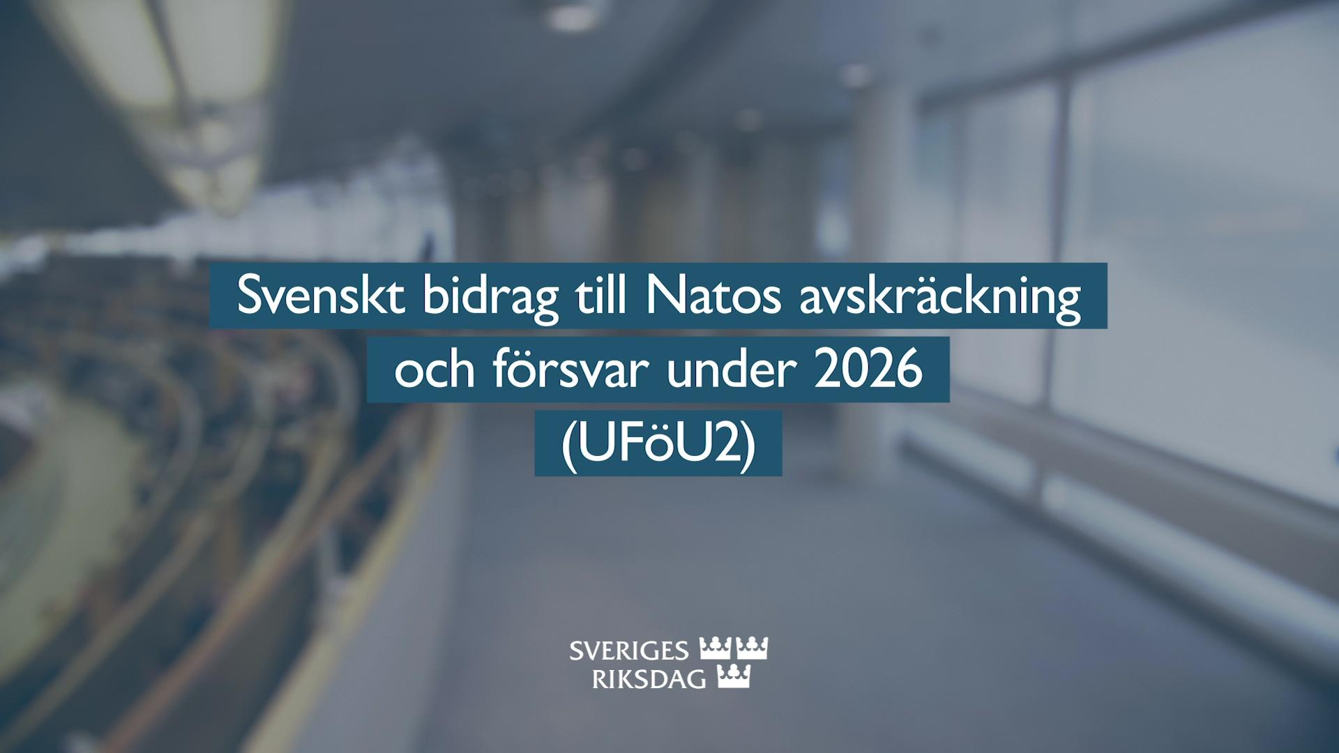 Stillbild från Beslut, Teckenspråkstolkat beslut: Svenskt bidrag till Natos avskräckning och försvar under 2026