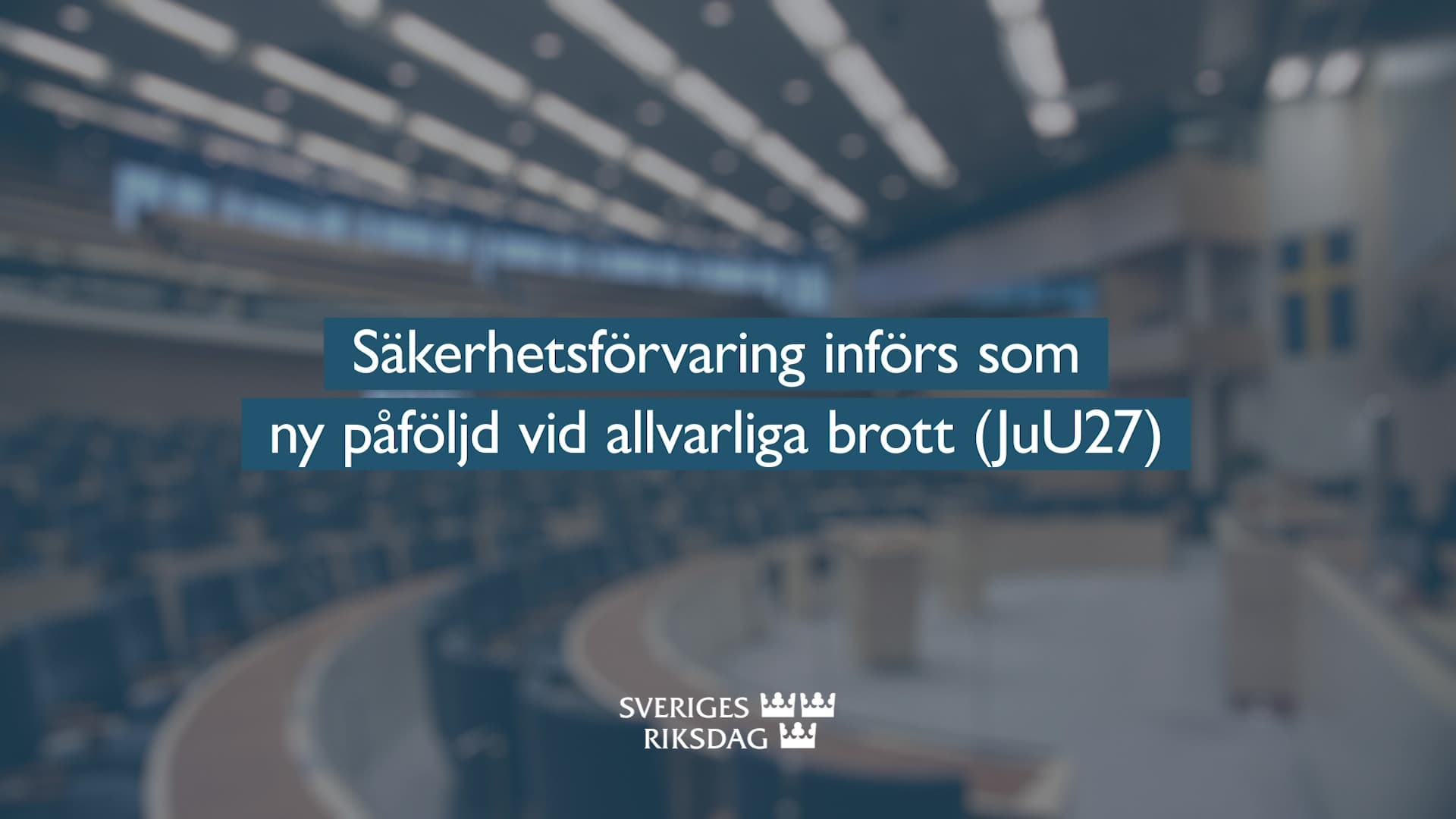 Stillbild från Beslut, Teckenspråkstolkat beslut: Säkerhetsförvaring ? en ny tidsobestämd frihetsberövande påföljd