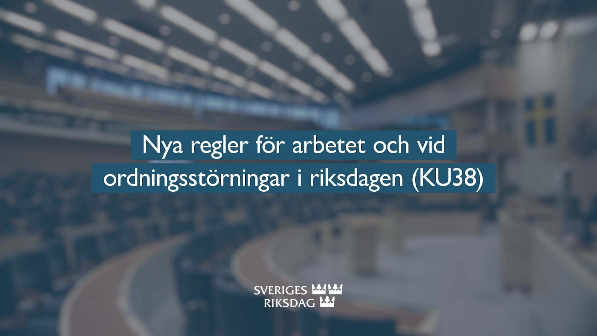 Stillbild från Beslut, Teckenspråkstolkat beslut: Nya regler för arbetet och vid ordningsstörningar i riksdagen
