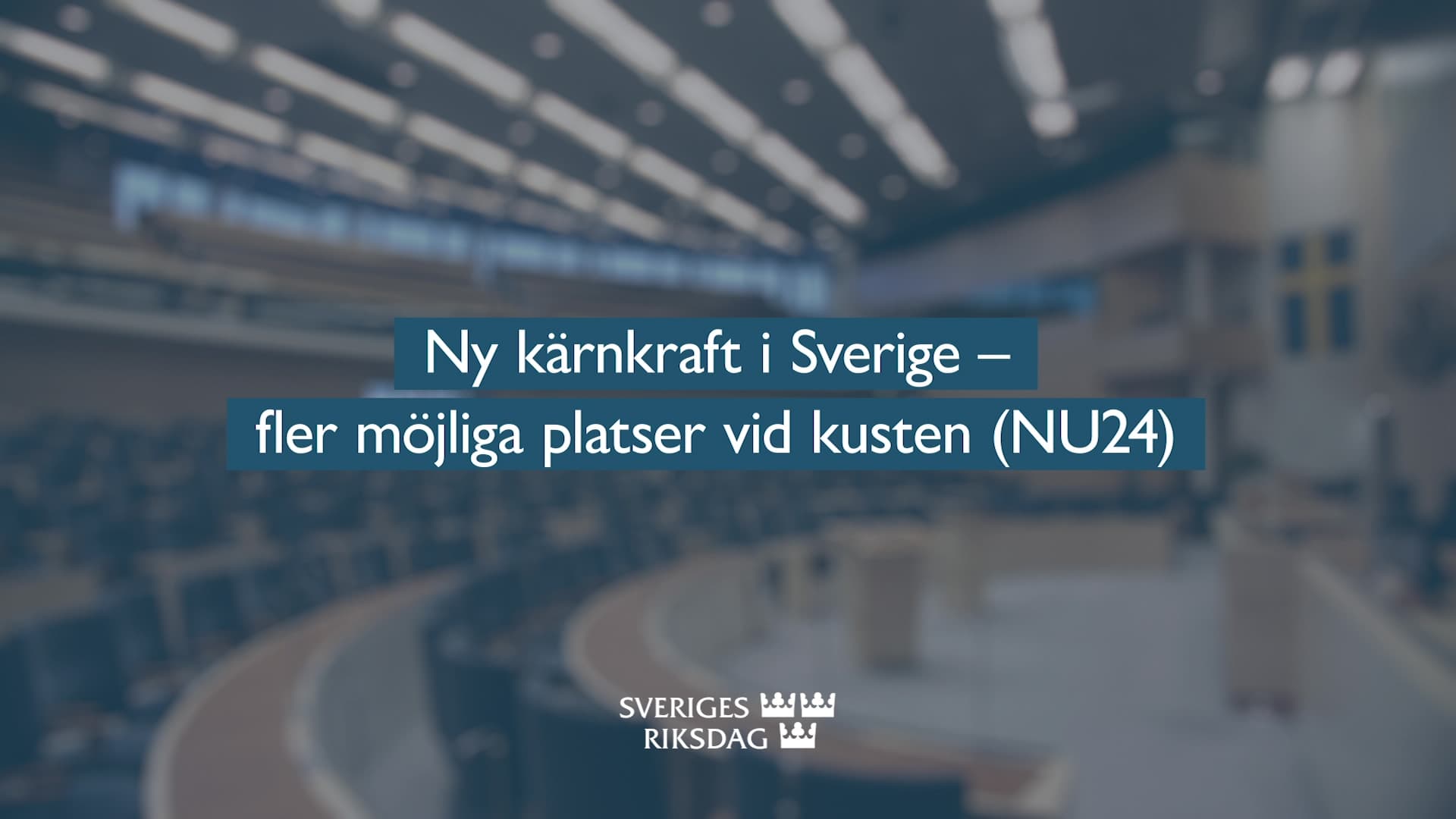 Stillbild från Beslut, Teckenspråkstolkat beslut: Ny kärnkraft i Sverige - fler möjliga platser vid kusten