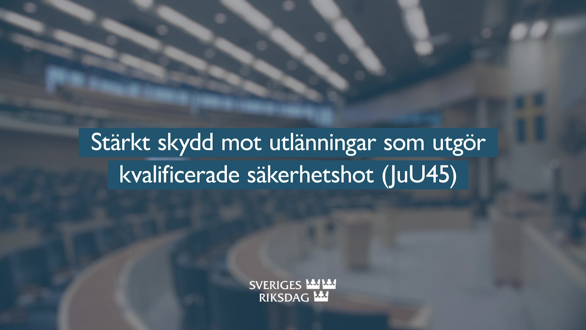 Stillbild från Beslut, Teckenspråkstolkat beslut: Stärkt skydd mot utlänningar som utgör kvalificerade säkerhetshot