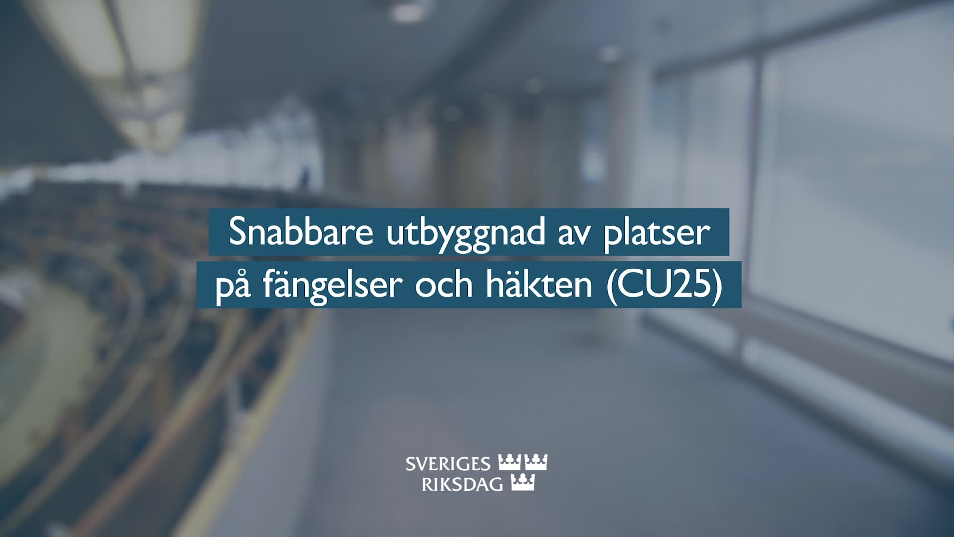 Stillbild från Beslut, Teckenspråkstolkat beslut: Snabbare utbyggnad av platser på fängelser och häkten