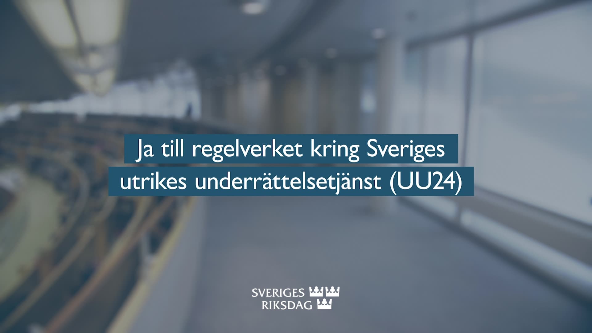 Stillbild från Beslut, Teckenspråkstolkat beslut: Ja till regelverket kring Sveriges utrikes underrättelsetjänst